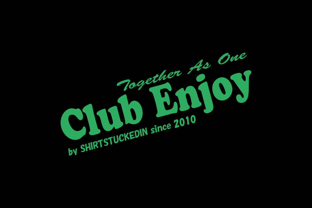 SHIRTSTUCKEDIN CLUB ENJOY STICKER